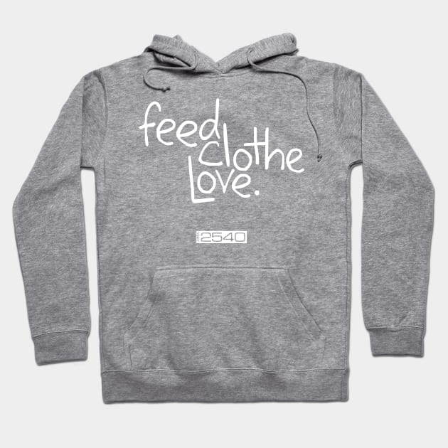 Feed Clothe Love Original Hoodie by Mission2540